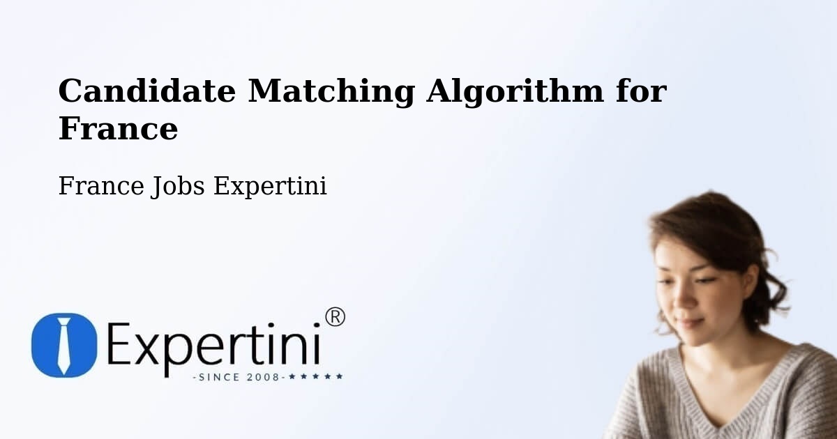 Candidate Matching Algorithm Overview – Mâcon - France Jobs Expertini