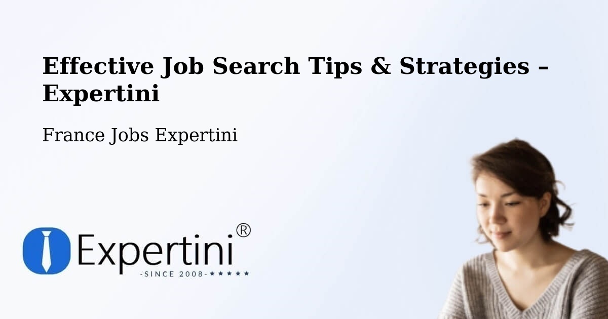 Job Search Tips & Strategies for Job Seekers – Mâcon - Mâcon, France Jobs Expertini