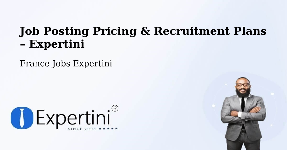 Job Posting Pricing & Recruitment Plans – Mâcon - Mâcon, France Jobs Expertini